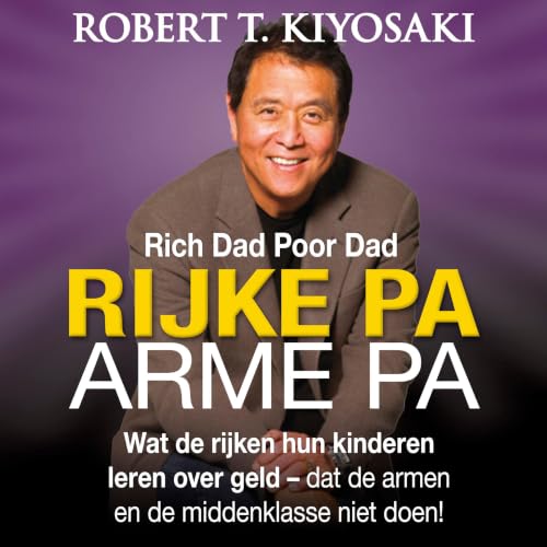 Rijke Pa Arme Pa [Rich Dad Poor Dad] cover art