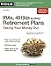 IRAs, 401(K)s, and Other Retirement Plans (Taking Your Money Out)