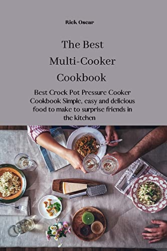 The Best Multi-Cooker Cookbook: Best Crock Pot Pressure...