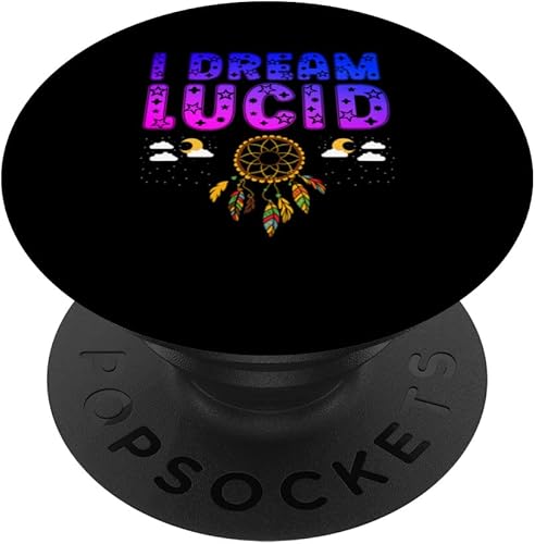 I Dream Lucid Dreamcatcher  Spiritual  Lucid Dreamer PopSockets Swappable PopGrip