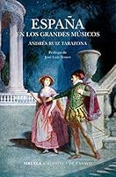 España en los grandes músicos 8417308814 Book Cover