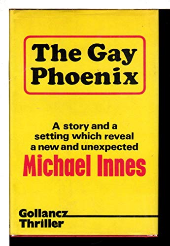 The gay phoenix: A novel 0575021454 Book Cover