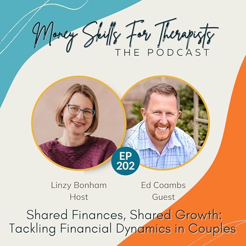 202: Shared Finances, Shared Growth: Tackling Financial Dynamics in Couples Podcast Por  arte de portada