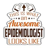 Epidemiologist Vinyl Sticker 5.5in, This is an Awesome Epidemiologist Look Like Stickers Gift for Coworker - Decal for Laptop, Phone Case, Tumbler, Mug, Bumpers, Toolboxes