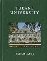 Tulane University : Renaissance 0979901197 Book Cover