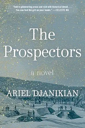 Prospectors Novel Ariel Djanikian