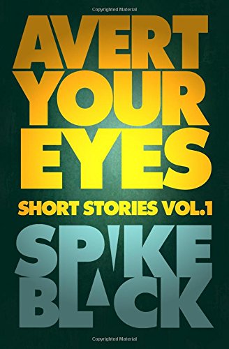 Avert Your Eyes Vol.1: Volume 1