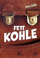 Fett Kohle 3734847060 Book Cover