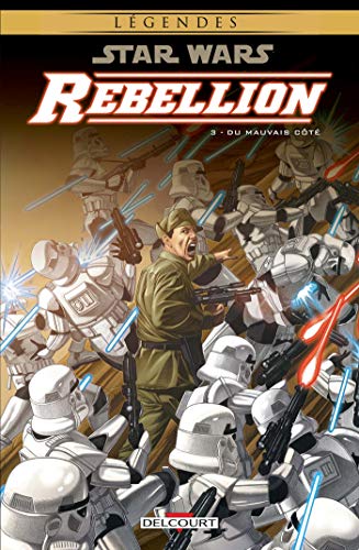 Télécharger Star Wars - Rébellion T03 - Du mauvais côté PDF Ebook En Ligne
