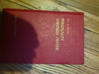 Hardcover How to Achieve Personality Through Prayer Book