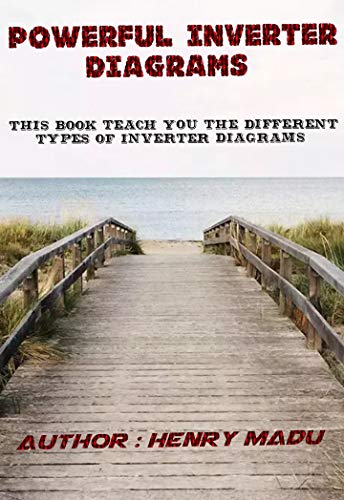 POWERFUL INVERTER DIAGRAMS : 12v to 22vac inverter (English Edition)