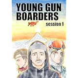 ヤングガンボーダーズ　session1 YOUNG GUN BOARDERS