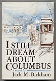 I Still Dream About Columbus: A Novel