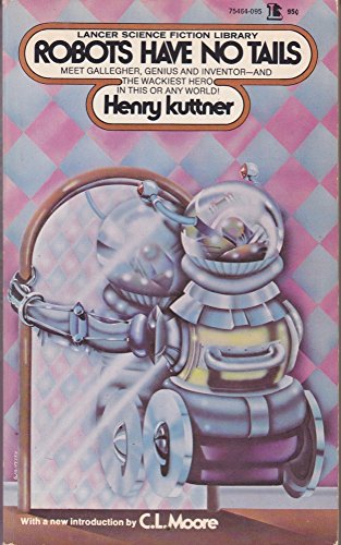 Robots Have No Tails (Lancer Science Fiction, N... B0007ECVKQ Book Cover