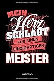  Mein Herz schlägt für einen einzigartigen Meister - Notizbuch: Lustiges Meister Notizbuch mit Punktraster. Meister Zubehör & Meister Geschenk Idee.