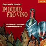 sebastian hennigs  In dubio pro Vino: Ein kulinarischer Kriminalroman