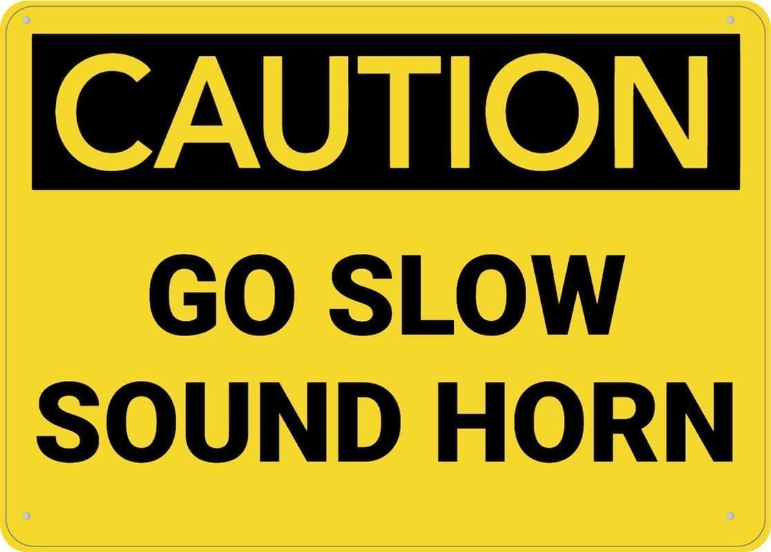 Warning Sign - Caution Go Slow Sound Horn, Printed Aluminum Outdoor Sign, Security Sign For Home Or Business Areas Like Driveways Needing Slow Speed And Horn Use, 12X8 Inch