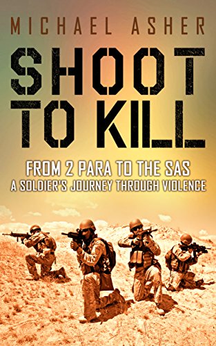 Télécharger Shoot to Kill: From 2 Para to the SAS (English Edition) Gratuit