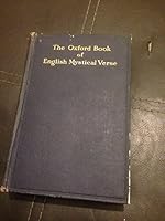 The Oxford Book of English Mystical Verse Hardcover 1924 Chosen by D.H.S. Nicholson and A.H.E. Lee B000NADN38 Book Cover