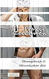  Praxis Zeichnen - Übungsbuch 5: Männlicher Akt