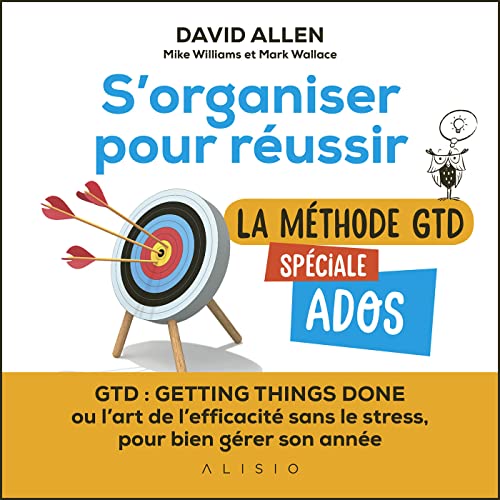 livre S'organiser pour réussir : La métode GTD spéciale ados