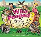 Who Pooped in Central Park? Scat and Tracks for Kids (Who Pooped in The...)