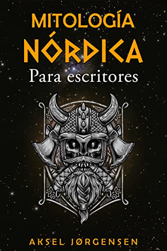 Mitología nórdica para escritores (Mitología para escritores nº 3) (Spanish Edition)