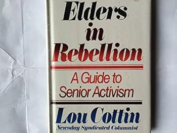 Hardcover Elders in Rebellion: A Guide to Senior Activism Book