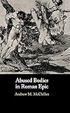 Abused Bodies in Roman Epic