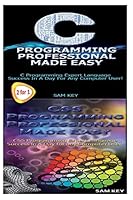 C Programming Professional Made Easy & CSS Programming Professional Made Easy 1511755067 Book Cover