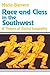 Race and Class in the Southwest: A Theory of Racial Inequality