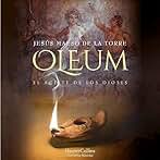 Oleum: El aceite de los dioses