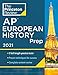 Princeton Review AP European History Prep, 2021: 3 Practice Tests + Complete Content Review + Strategies & Techniques (College Test Preparation)