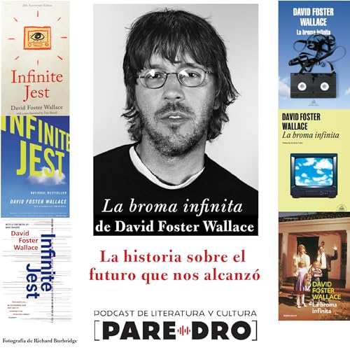 30 a&ntilde;os de "La broma infinita" de David Foster Wallace. El futuro que nos alcanz&oacute;.