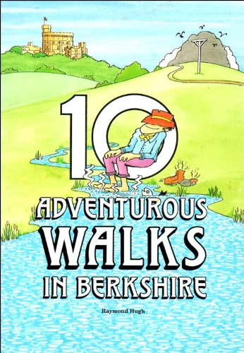 Ten Adventurous Walks in Berkshire
