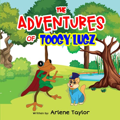The Adventures of Toogy Lugz ( Special Edition for kids with Dyslexia)