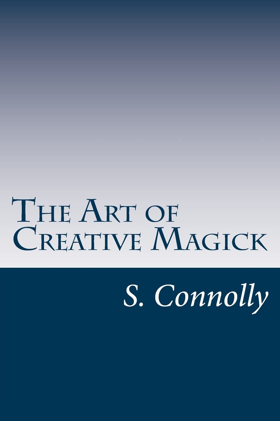 The Art of Creative Magick (Cambridge Studies in Linguistics (Paperback))