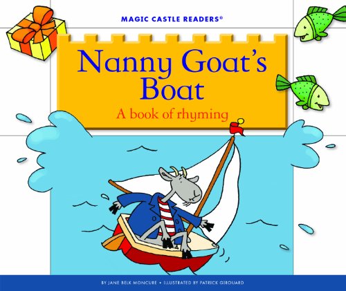 Nanny Goat's Boat: A Book of Rhyming (Magic Castle Readers)