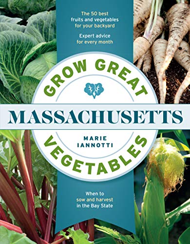 Grow Great Vegetables in Massachusetts (Grow Great Vegetables State-By-State)