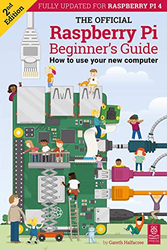 The Official Raspberry Pi Beginner’s Guide: 2nd... 1912047624 Book Cover