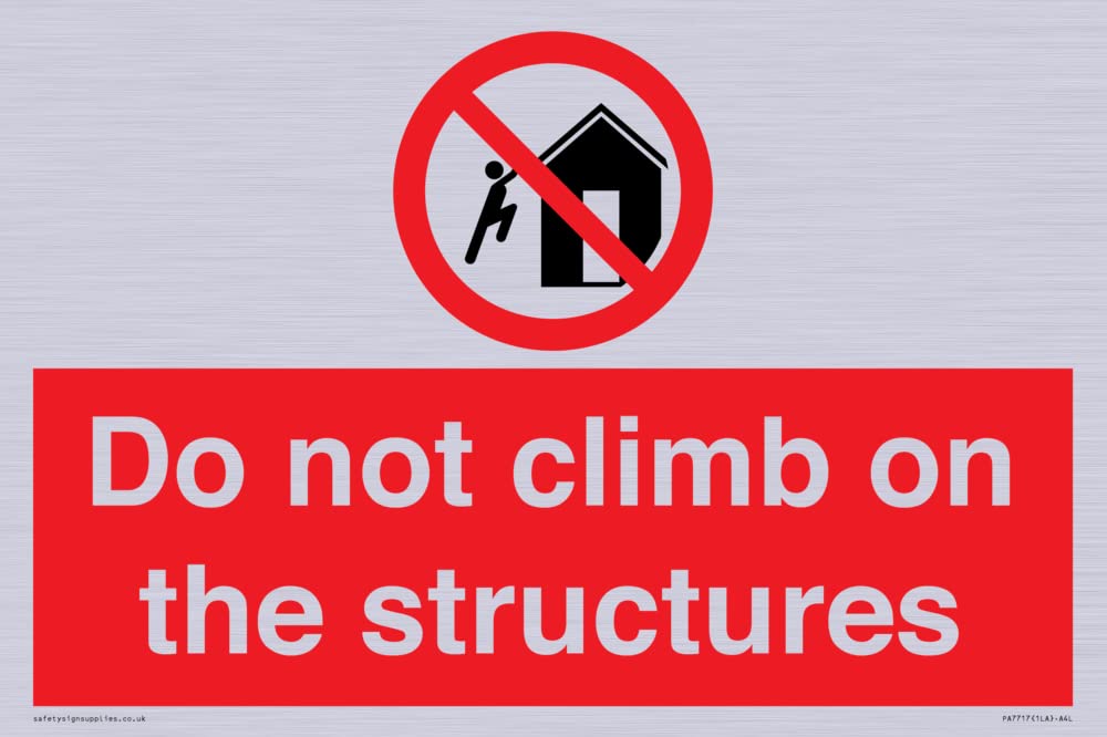 Do not climb on the structures Sign - 300x200mm - A4L