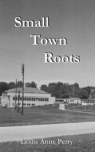 Small Town Roots (English Edition) - Perry, Leslie Anne