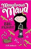 Monstrous Maud: Big Fright