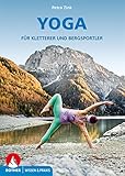 Yoga für Kletterer und Bergsportler (Wissen & Praxis) - Petra Zink 