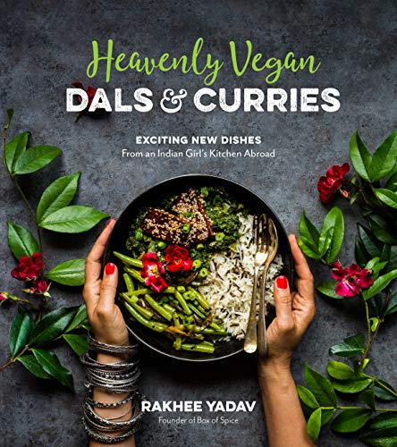 Heavenly vegan dals & curries: exciting new dishes from an in…