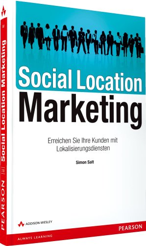 Bild: Social Location Marketing: Erreichen Sie Ihre Kunden mit Lokalisierungsdiensten (Bizztec) f�r 1,95 EUR (-92%) statt 24,80 EUR bei amazon.de