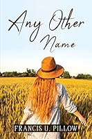 Any Other Name 1804779954 Book Cover