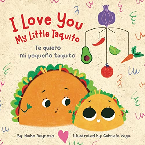 Image of I Love You My Little Taquito: Te quiero mi pequeño taquito (English and Spanish Edition)