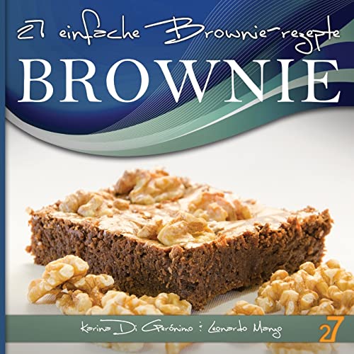 27 einfache Brownie-rezepte (German Edition)