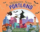 A Halloween Scare in Portland: A Silly Monster Adventure Set in Portland